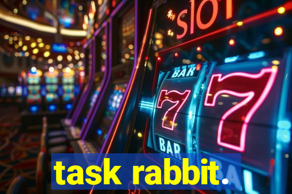 task rabbit.
